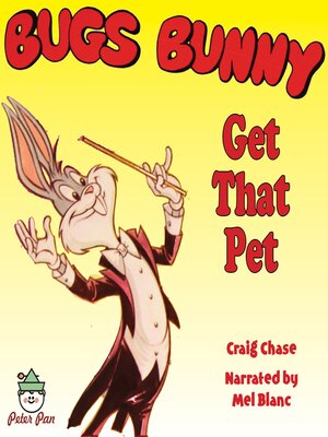 cover image of Bugs Bunny Get That Pet